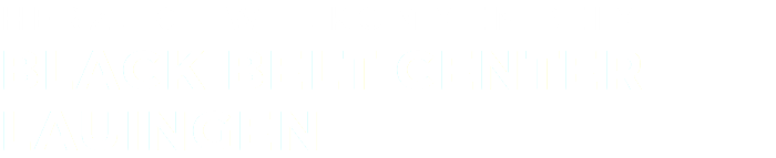 HERZLICH WILLKOMMEN BEIM BLACK BELT CENTER LAUINGEN